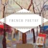 French Poetry: From Medieval to Modern Times