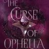 The Curse of Ophelia: 1