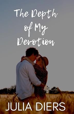 The Depth of My Devotion: 4