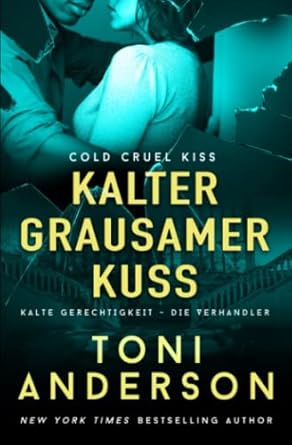 Kalter grausamer Kuss: Thriller: Cold Cruel Kiss: Thriller:...