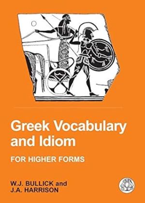 Greek Vocabulary and Idiom: From the Earliest Settlers to the End of the Bronze Age: From the Earliest Settlers to the End of the Bronze Age