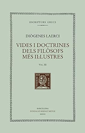 Vides i doctrines dels filòsofs més il·lustres (vol. III). Llibres IV-V: 439