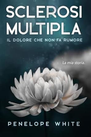 Sclerosi Multipla: Il dolore che non fa rumore