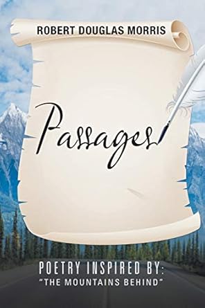 Passages: Poetry Inspired By: “The Mountains Behind”