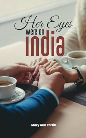 Her Eyes Were on India