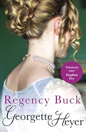 Regency Buck: Gossip, scandal and an unforgettable Regency romance