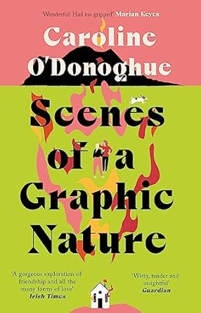 Scenes of a Graphic Nature: 'A perfect page-turner . . . I loved it' - Dolly Alderton