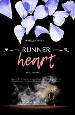 Runner Heart: [uno sport romance Land Editore]