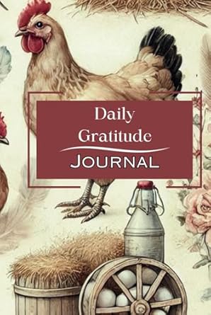 Cluck & Reflect: A Chicken-Themed Gratitude Journal: Daily Reflections and Weekly 5-Minute Journaling / 135 Pages / 6X9"