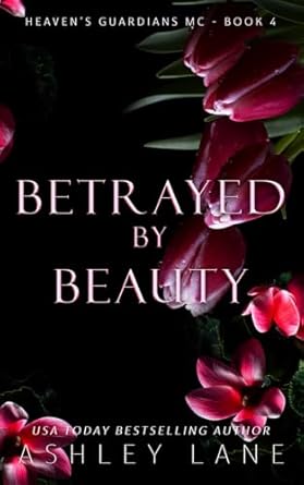 Betrayed By Beauty: 4