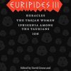 Euripides III: Heracles, The Trojan Women, Iphigenia among the Taurians, Ion
