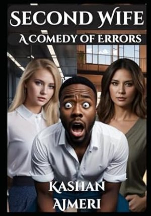 Second Wife: A Comedy of Errors: Second Wife Funny Novel