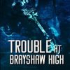 Trouble at Brayshaw High: Alternate Cover Edition