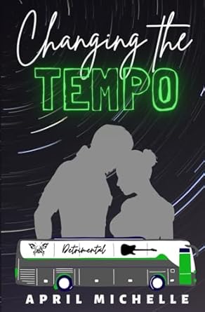 Changing the Tempo: A Detrimental Rock Star Romance (Book 2)