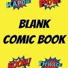 Blank Comic Book: Notebook with Blank Comic Templates for Kids and Adults