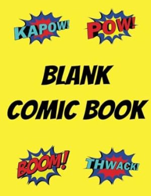 Blank Comic Book: Notebook with Blank Comic Templates for Kids and Adults