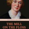 The Mill on the Floss and Adam Bede