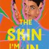 The The Skin I'm In