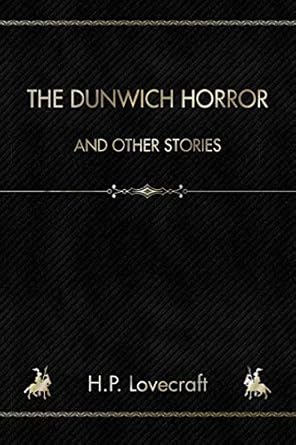 The Dunwich Horror: And Other Stories