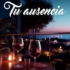 Tu Ausencia
