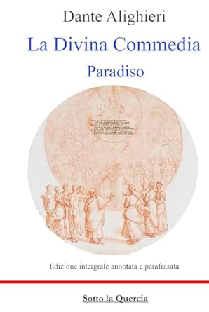 La Divina Commedia – Paradiso: Annotata Parafrasata e...