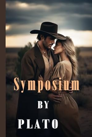 Symposium: Explorations in Love and Desire