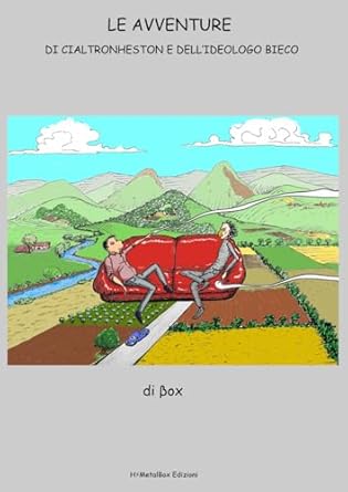 Le avventure di Cialtronheston e dell'Ideologo Bieco