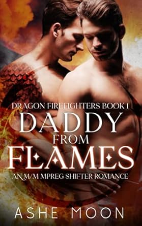 Daddy From Flames: An M/M Mpreg Shifter Romance: 1