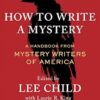 How to Write a Mystery: A Handbook from Mystery Writers of America