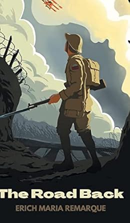 The Road Back: A Novel (All Quiet on the Western Front)