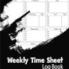 Weekly Time Sheet Log Book: Efficient Time Tracking Record Log Book