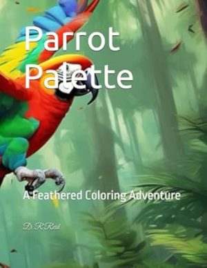 Parrot Palette: A Feathered Coloring Adventure