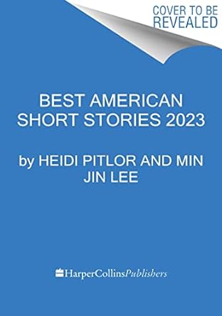 Best American Short Stories 2023