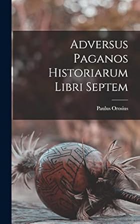 Adversus paganos historiarum libri septem
