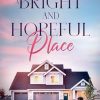 A Bright and Hopeful Place