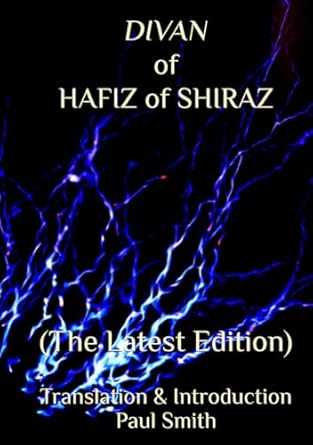 DIVAN of HAFIZ of SHIRAZ: (The Latest Edition)