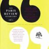 The Paris Review Interviews Volume 1