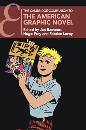The Cambridge Companion to the American Graphic Novel