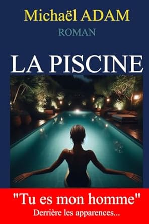 La Piscine: Derrière les Apparences… un Voyage...