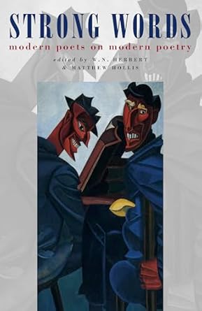 Strong Words: modern poets on modern poetry