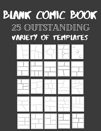 Blank Comic Book: 25 outstanding Variety of Templates, draw your own Comics, Size 8.5"x11", 125 Pages