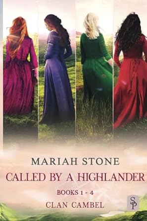 Called by a Highlander series - books 1-4 (Clan Cambel): Four steamy Scottish Time Travel Romances