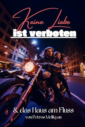 Keine Liebe ist verboten & das Haus am Fluss: Zwei mitreißende Geschichten in einem Buch