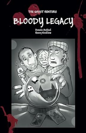 BLOODY LEGACY: THE GHOST HUNTERS
