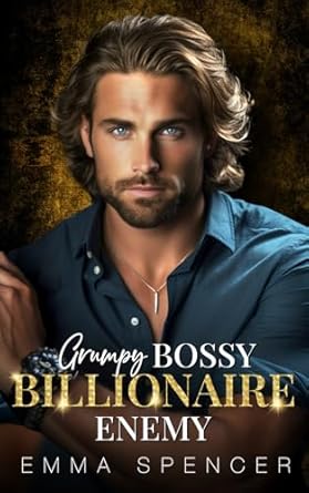 Grumpy Bossy Billionaire Enemy: A Fake Marriage Doctor Romance