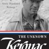 The Unknown Kerouac: Rare, Unpublished & Newly Translated Writings: 4
