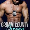 Grimm County Grump: A Grumpy Sunshine Small Town Romance