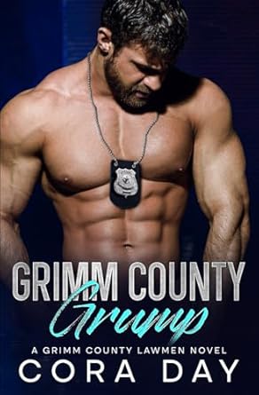 Grimm County Grump: A Grumpy Sunshine Small Town Romance