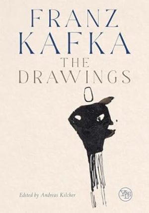 Franz Kafka: The Drawings