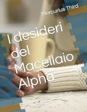 I desideri del Macellaio Alpha: intrigante retroscena di un macellaio macho man